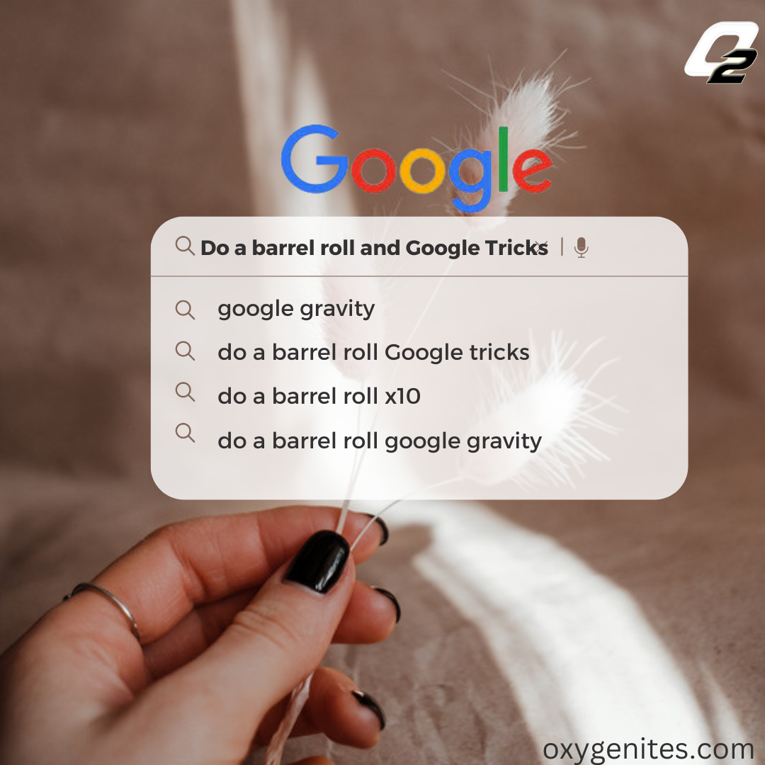 Do a barrel roll and Google Tricks - OXYGEN