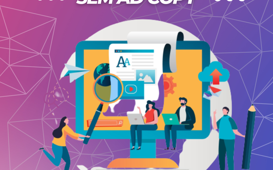 Tips For Writing Effective SEM AD COPY