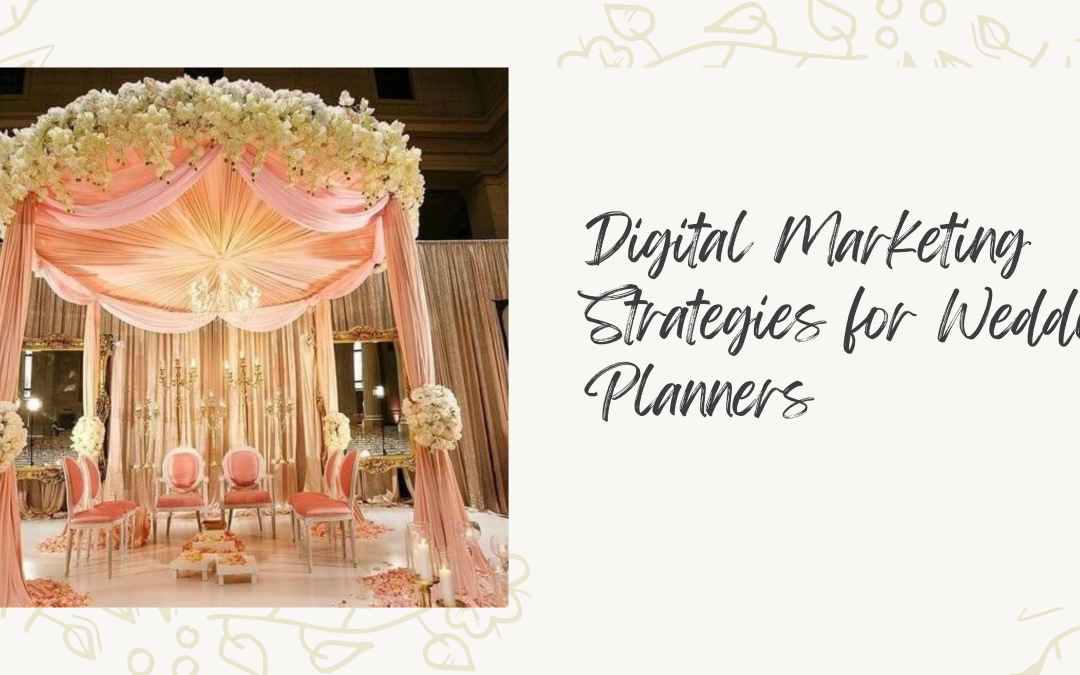 Digital Marketing for Wedding Planners