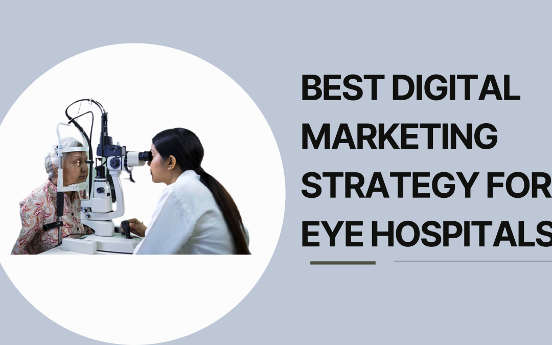 Digital Marketing for Eye Hospitals