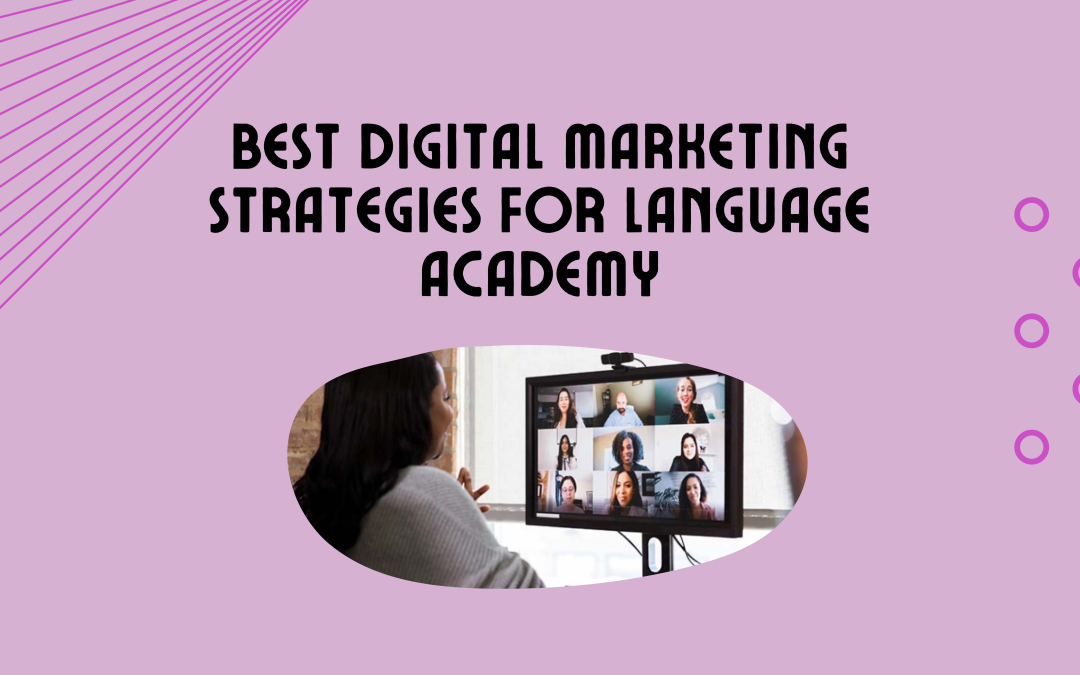 digital marketing strategies for language academy