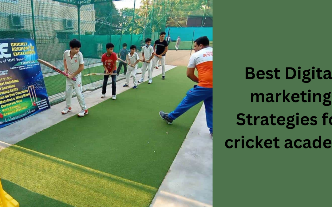 Best Digital marketing Strategies for cricket academy