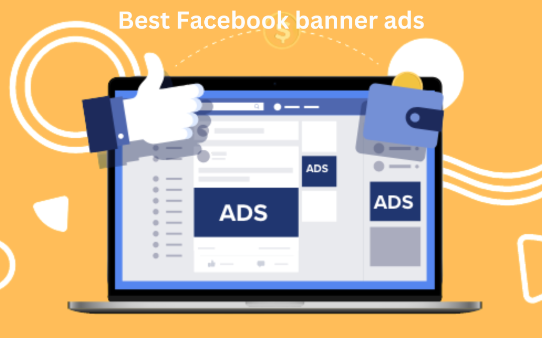 The Best Facebook Banner Ads That Will Boost Your Leads