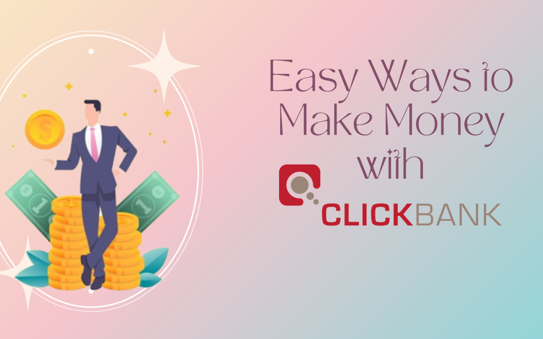 How to Make Money With Clickbank