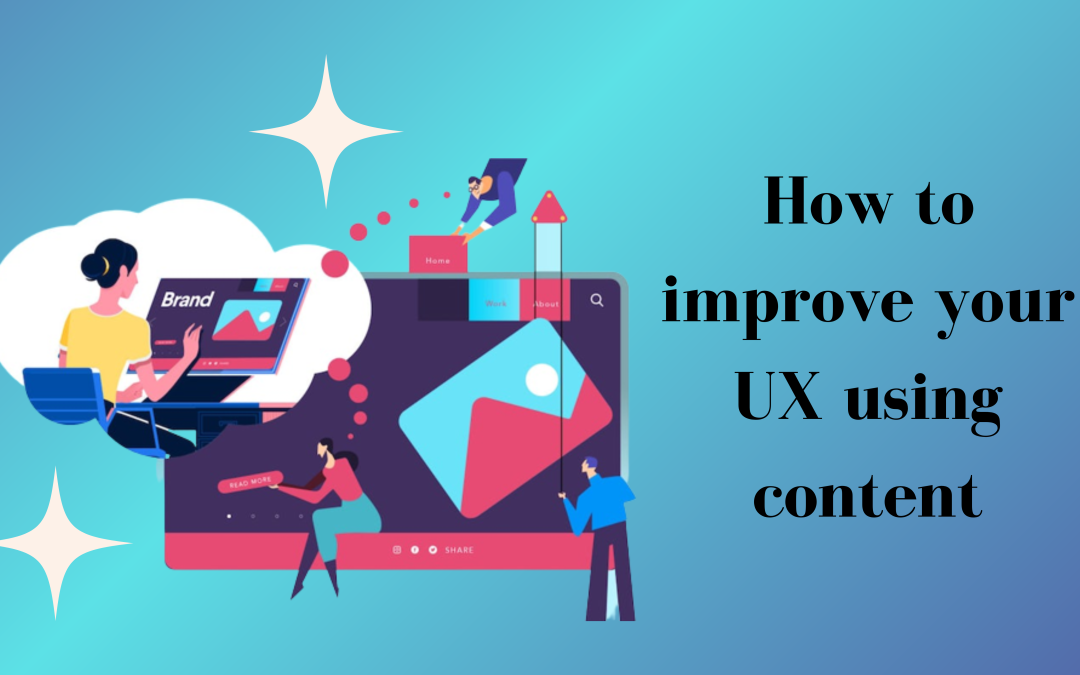 How to improve your UX using content
