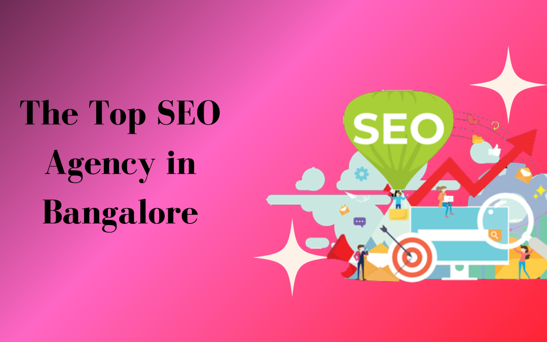 Top SEO Agency in Bangalore