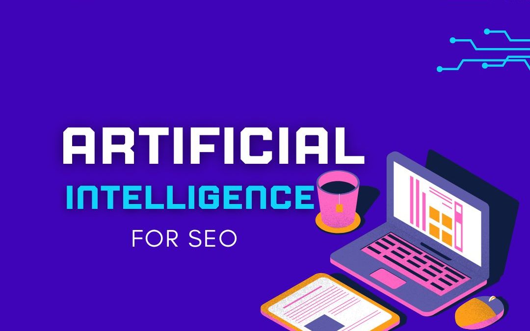 Unlock the Power of Artificial Intelligence for SEO