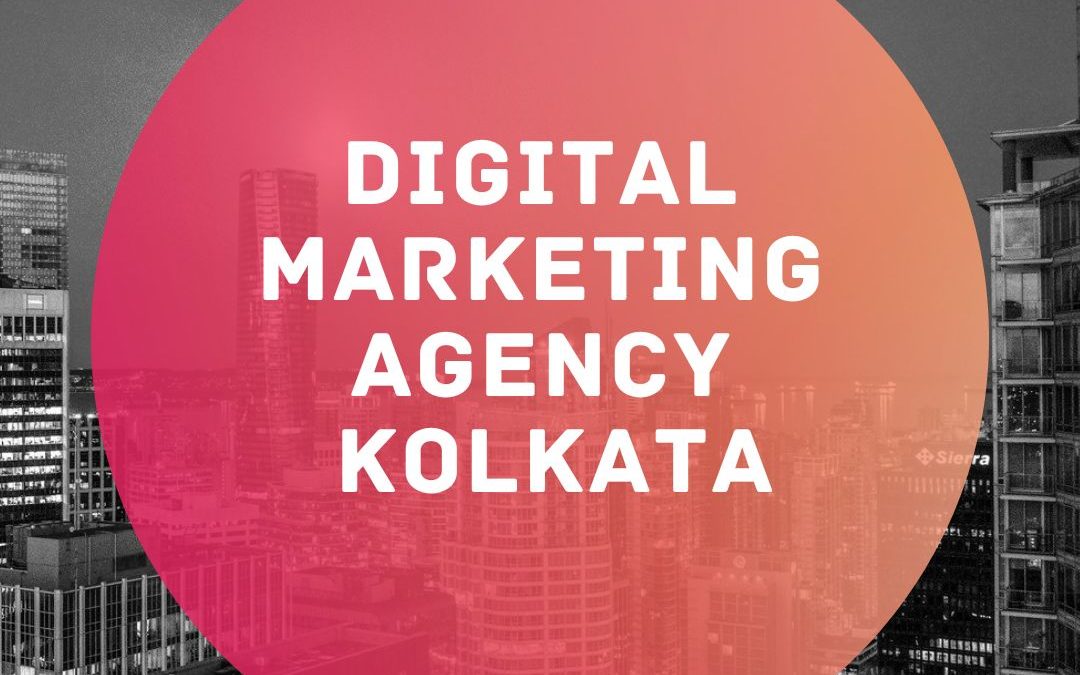 Digital Marketing Agency Kolkata