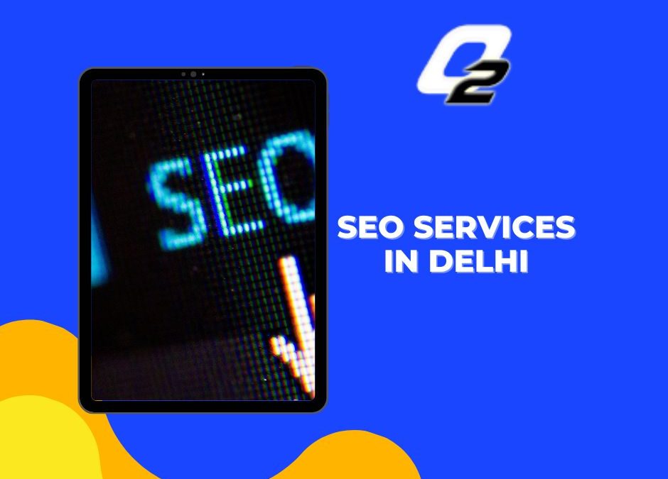 Premium SEO Services in Delhi: Dominate Search Rankings