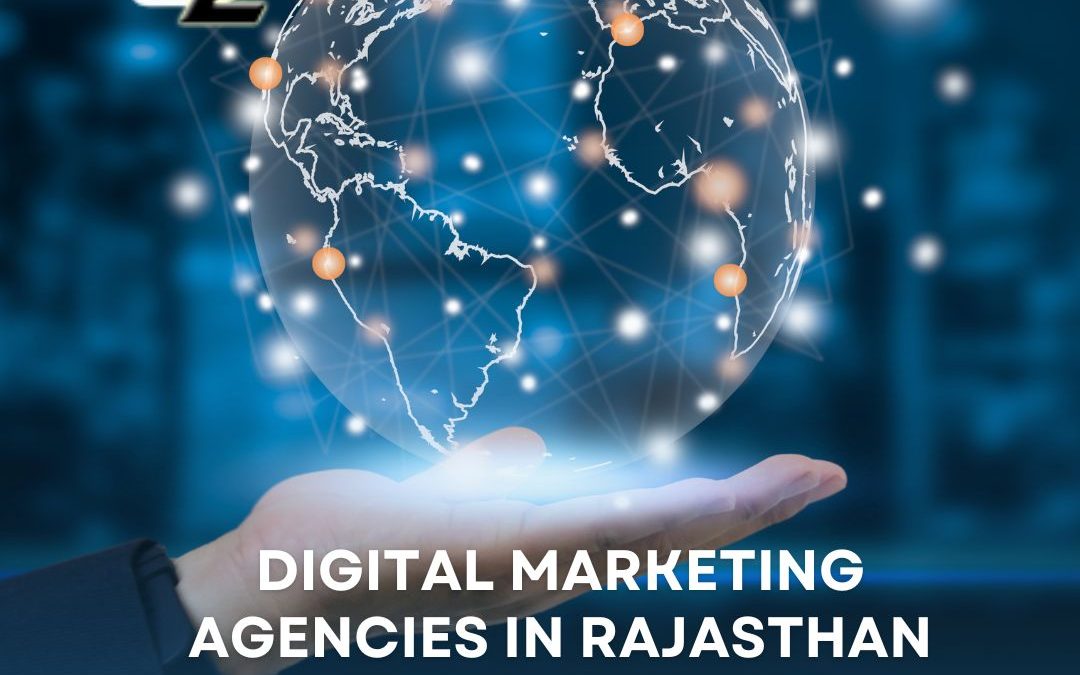 10 Must-Try Digital Marketing Agencies in Rajasthan