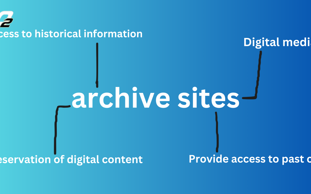 The Benefits of Using Archive Sites for Long-Term Data Preservation