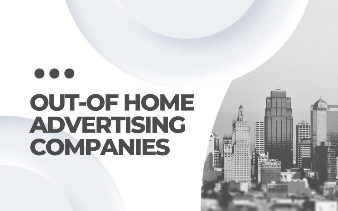 Out-Of-Home Advertising Companies