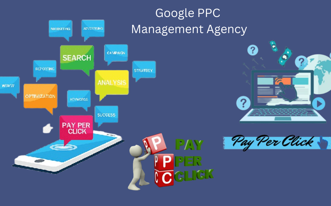 Google PPC management agency