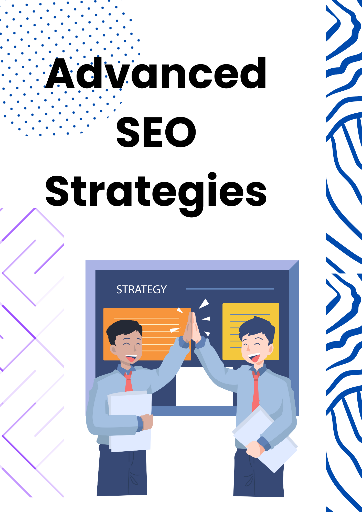 Advanced SEO Strategies Advanced SEO Strategies