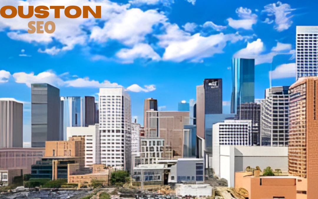 How Does SEO Work in Houston for Businesses