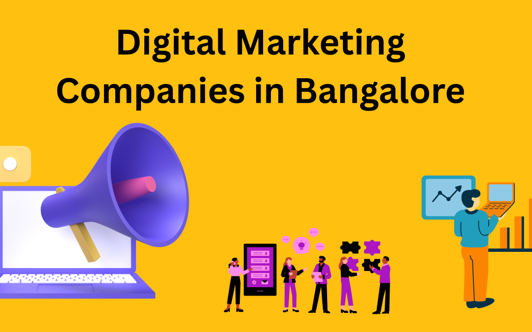 Digital Marketing companies in Bangalore