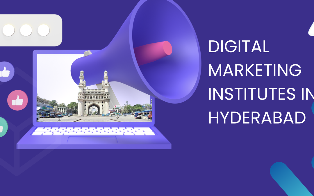 Digital Marketing Institutes in Hyderabad