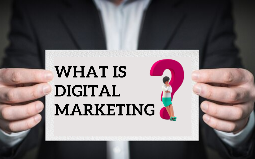 What Is Digital Marketing? Types, Benefits & Simple Guide