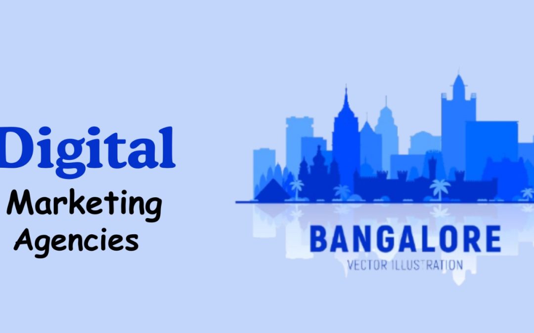 Digital marketing Agencies in Bangalore