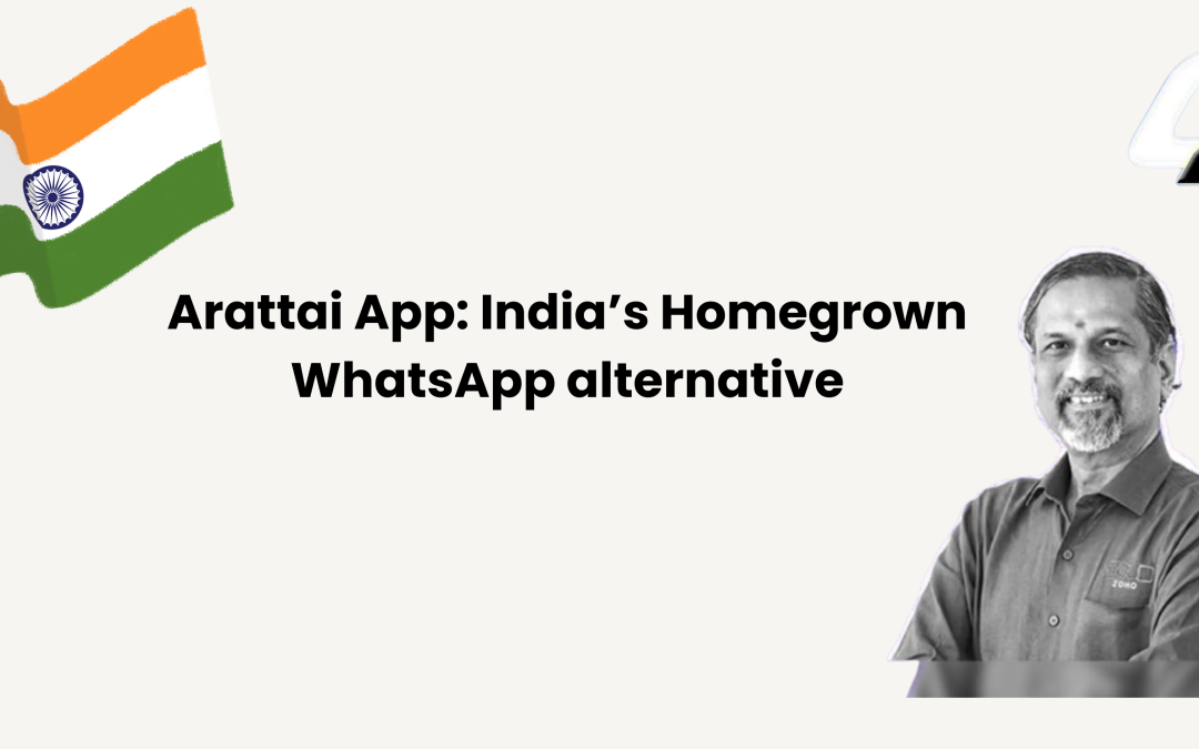 🇮🇳 Arattai App: India’s Homegrown WhatsApp Alternative